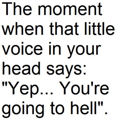 yeap I am going to hell