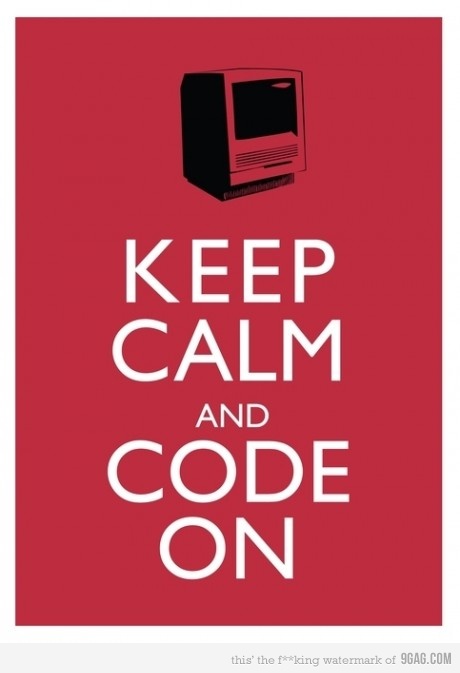 Keep calm and code on