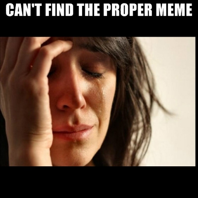 can't find the proper meme